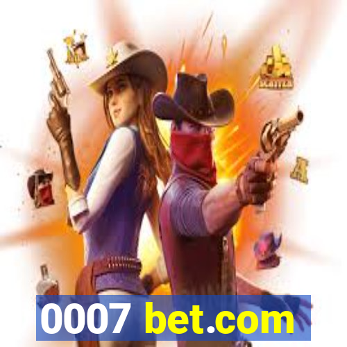 0007 bet.com